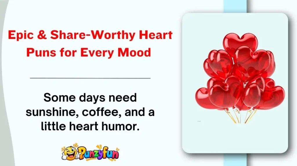 Epic & Share-Worthy Heart Puns for Every Mood 🌍