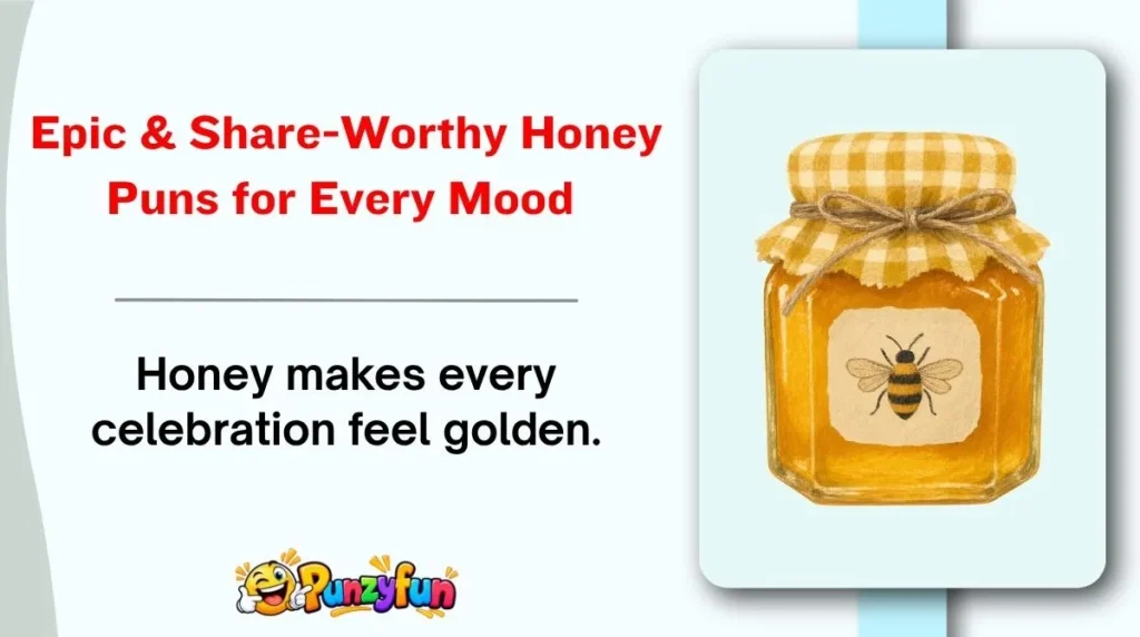 Epic & Share-Worthy Honey Puns for Every Mood 🌍