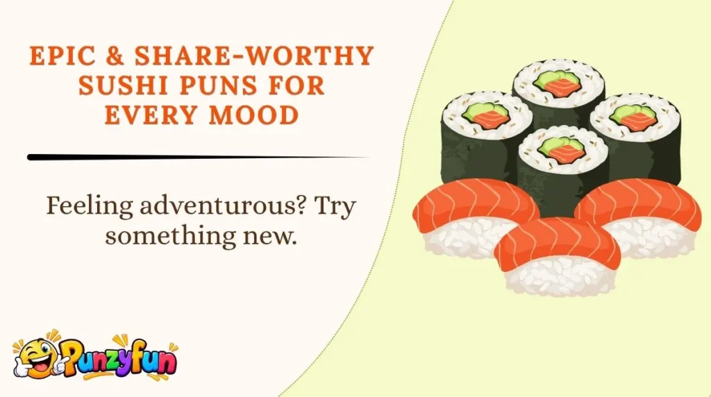 Epic & Share-Worthy Sushi Puns for Every Mood