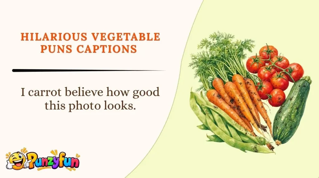 Hilarious Vegetable Puns Captions