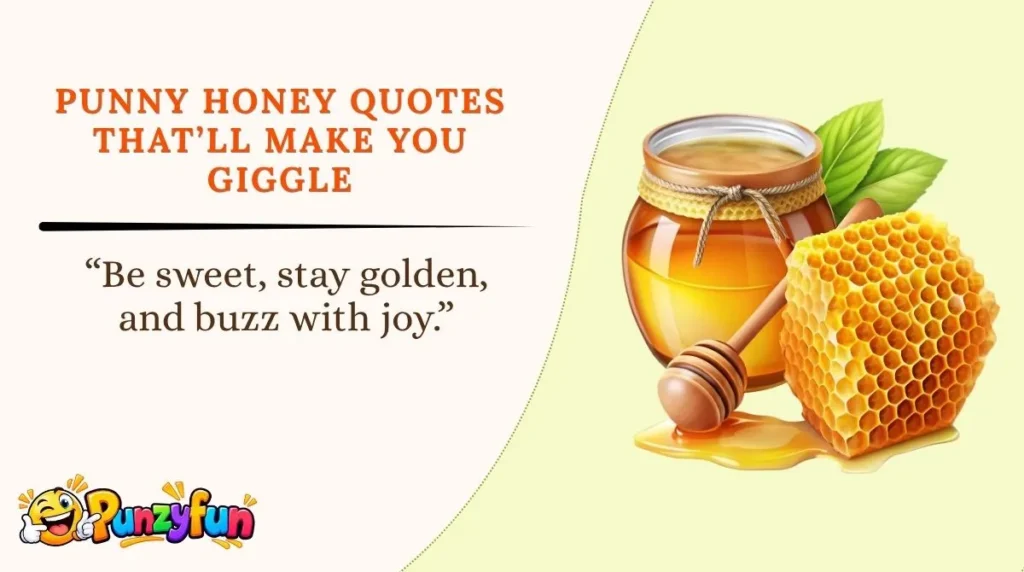 Punny Honey Quotes That’ll Make You Giggle